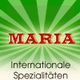 Grüne Grafik mit Schriftzügen "MARIA" und "Internationale Spezialitäten" auf weißem Hintergrund.