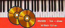 Klavier mit zwei CDs und Text "MUSIK - live + disco, Wilhelm Külker" auf rotem Hintergrund.