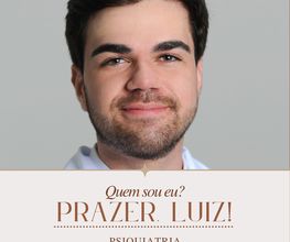 Retrato de um homem sorridente com texto: "Quem sou eu? Prazer. Luiz! Psiquiatria".