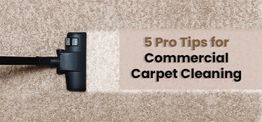 Vacuum cleaner on carpet with text: "5 Pro Tips for Commercial Carpet Cleaning."