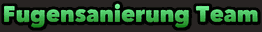Text: "Fugensanierung Team" in grüner Schrift auf schwarzem Hintergrund.