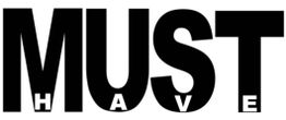 Schwarzer Text: "MUST HAVE" auf weißem Hintergrund in fetter Schrift.