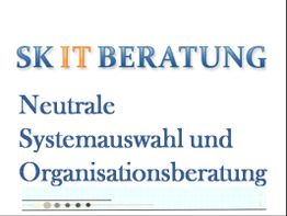 Text: "SK IT BERATUNG - Neutrale Systemauswahl und Organisationsberatung."