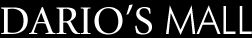 Weißer Text "DARIO'S MALL" auf schwarzem Hintergrund.