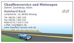 Visitenkarte: Chauffeurservice und Mietwagen, Kontakt: Reinhard Ruck, Eresing, www.chauffeur-service-ruck.de.