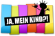 Bunte Streifen und schwarze Silhouette mit dem Text "JA, MEIN KIND?!" in der Mitte.