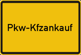 Gelbes Schild mit schwarzem Rand, darauf steht: "Pkw-Kfzankauf".