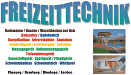 Freizeittechnik-Angebote: Badewanne, Sauna, Solarium und Pool. Planung, Beratung, Montage, Service.