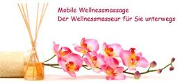 Blumen, Massageöl, Handtuch. Text: Mobile Wellnessmassage. Der Wellnessmasseur für Sie unterwegs.