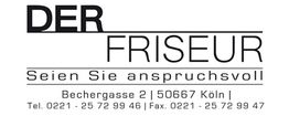 Geschäftsschild: DER FRISEUR, Seien Sie anspruchsvoll, Bechergasse 2, 50667 Köln. Telefonnummern unten.