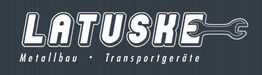 Logo mit Schriftzug "LATUSKE", Schraubenschlüsselgrafik, Text: "Metallbau • Transportgeräte".
