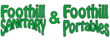 Text logo: "Foothill Sanitary & Foothill Portables" in green font on a dark background.