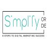 "Simplify or Die logo with subtitle: 8 Steps to Digital Marketing Success."