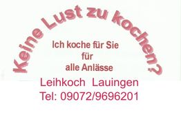 Text: "Keine Lust zu kochen? Ich koche für Sie. Leihkoch Lauingen, Tel: 09072/9696201."