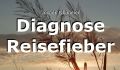 Hintergrund mit Gräsern, darauf Text: "Diagnosis Reisefieber".