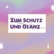 Text "Zum Schutz und Glanz" auf buntem Hintergrund mit Sternen.