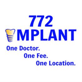 "772 Implant logo with a tooth graphic; text: One Doctor. One Fee. One Location."