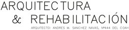 Texto: "Arquitectura & Rehabilitación, Arquitecto: Andres M. Sanchez Navas, Nº444 del COAH".