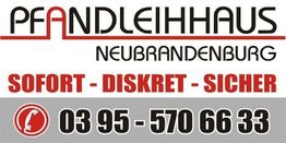 Pfandleihhaus Neubrandenburg Werbung mit Text: Sofort, Diskret, Sicher und Telefonnummer.