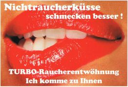Rote Lippen mit dem Text: "Nichtraucherküsse schmecken besser! Turbo-Raucherentwöhnung."
