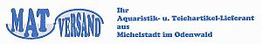 MAT Versand-Logo mit Text: "Ihr Aquaristik- u. Teichartikel-Lieferant aus Michelstadt im Odenwald".