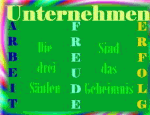 Bunte Grafik mit den Worten: "Arbeit, Freude, Erfolg" senkrecht und "Die drei Säulen des Geheimnisses".