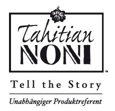 "Tahitian Noni Logo mit Text: Erzähl die Geschichte. Unabhängiger Produktereférent."