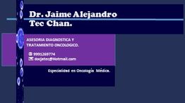 Tarjeta del Dr. Jaime Alejandro Tec Chan, oncólogo, con contacto y especialidad en oncología.