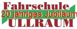 Text: "Fahrschule 20 jähriges Jubiläum ULLRAUM" in Rot und Grün.