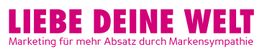 Text in pink: "LIEBE DEINE WELT – Marketing für mehr Absatz durch Markensympathie".