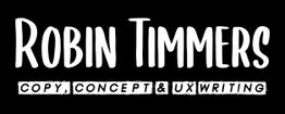 "Tekst: Robin Timmers, Copy, Concept & UX Writing, op een zwarte achtergrond."