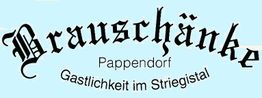 Text "Brauschänke Pappendorf, Gastlichkeit im Striegistal" in schwarzer Schrift auf blauem Hintergrund.