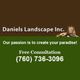Daniels Landscape Inc. offers free consultations, with the motto: "Our passion is to create your paradise!"