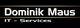Schwarzes Logo mit weißem Text: "Dominik Maus IT - Services" und goldener Linie darüber und darunter.