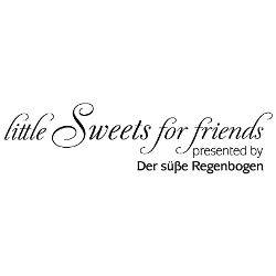 Schriftzug "Little Sweets for Friends" präsentiert von "Der süße Regenbogen" auf weißem Hintergrund.