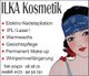 Ilka Kosmetik Anzeige mit Leistungen: Epilation, IPL, Wachs, Gesichts- und Wimpernbehandlung.