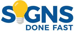 Logo: "SIGNS DONE FAST" with a light bulb replacing the 'I' in "SIGNS".