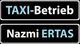 Schwarzes Schild mit Schrift: "TAXI-Betrieb" und "Nazmi ERTAS" in Weiß und Blau.