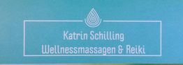Text auf türkisfarbenem Hintergrund: "Katrin Schilling Wellnessmassagen & Reiki" mit Tropfen-Logo.