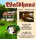 "Waldhaus Hotel-Restaurant Werbung mit Gebäude, Innenansicht, Kontaktinfo und Inhabern im Freien."