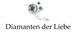 Diamanten in verschiedenen Größen, darüber der Text "Diamanten der Liebe".