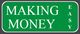 Grünes Schild mit weißem Text: "MAKING MONEY EASY", wobei "EASY" vertikal geschrieben ist.