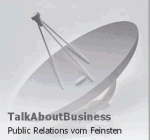 Satellitenschüssel und Text "TalkAboutBusiness: Public Relations vom Feinsten"