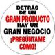 Texto en círculo: "Detrás de un gran producto hay un gran negocio. ¡Pregúntame cómo!"