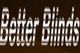 Text "Better Blinds" in metallic font on a dark brown background.