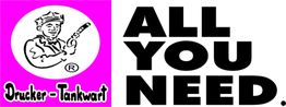 Logo mit Mann und Text "Drucker-Tankwart"; daneben großer Text "ALL YOU NEED".