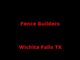 Red text on black says: "Fence Builders Wichita Falls TX."