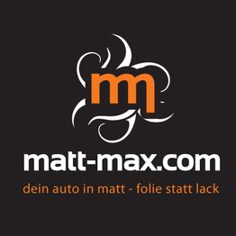 Logo von matt-max.com mit Text: "dein auto in matt - folie statt lack" auf schwarzem Hintergrund.
