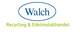Logo mit Text "Walch" in ovalem Blau. Darunter: "Recycling & Edelmetallhandel" in Grün.