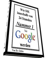 Wie Sie innerhalb von 24 Stunden Nr. 1bei Google werden